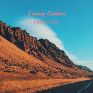 Listen to Faster Car song with lyrics from Loving Caliber