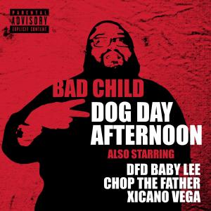 อัลบัม Dog Day Afternoon (feat. DFD Baby Lee, Chop the Father & Xicano Vega) [Explicit] ศิลปิน Xicano Vega