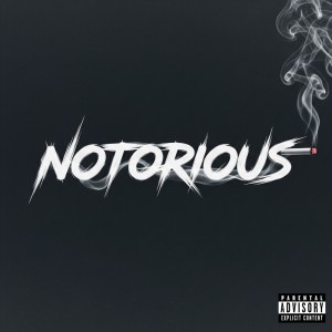 ดาวน์โหลดและฟังเพลง Notorious (Explicit) พร้อมเนื้อเพลงจาก Kael