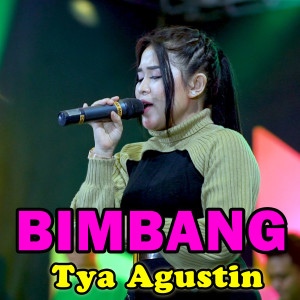 收聽Tya Agustin的Bimbang歌詞歌曲