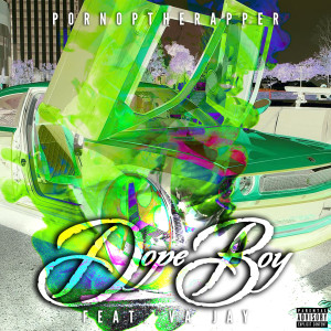 Album Dope Boy (Explicit) oleh Pornoptherapper