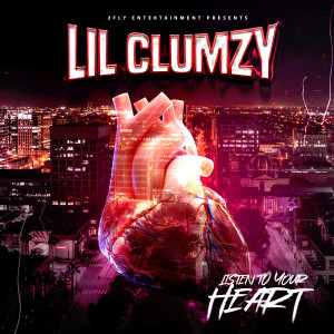 Lil Clumzy的專輯Listen To Your Heart (Explicit)
