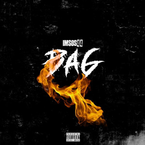 ดาวน์โหลดและฟังเพลง Bag (Explicit) พร้อมเนื้อเพลงจาก IMSOS44