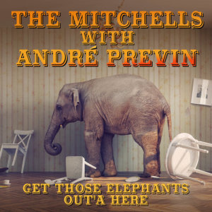The Mitchells的專輯Get Those Elephants Out'a Here