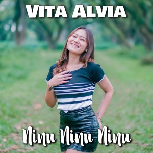 Dengarkan lagu Ninu Ninu Ninu nyanyian Vita Alvia dengan lirik