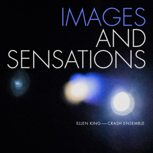 Album Images and Sensations from Crash Ensemble