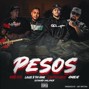 收聽Amen.的Pesos (feat. Baby Gas, Loon The Yungst & Louie B Tha Name) (Explicit)歌詞歌曲