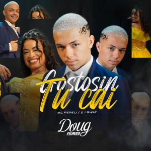收聽MC Pepeu的Gostosinho Tu Cai歌詞歌曲