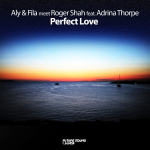 ดาวน์โหลดและฟังเพลง Perfect Love พร้อมเนื้อเพลงจาก Aly & Fila