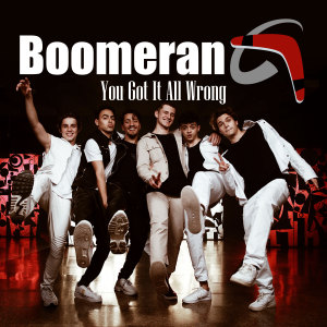 收聽Boomerang的You Got It All Wrong歌詞歌曲
