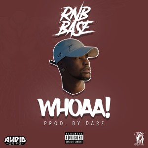 收聽RnB Base的Whoaa! (Explicit)歌詞歌曲
