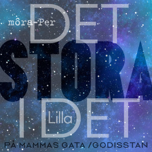 Môra-Per的專輯Det stora i det lilla