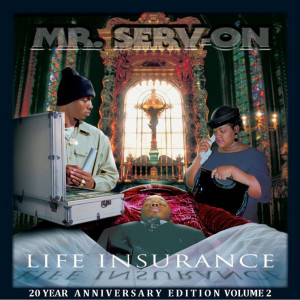 Mr.Serv On的專輯Life Insurance 20 Year Anniversary Edition, Volume 2 (Explicit)