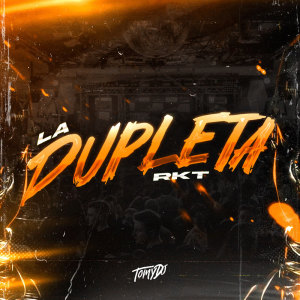Tomy DJ的專輯La Dupleta RKT (Remix)