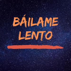 Listen to Báilame Lento song with lyrics from Faby Nez