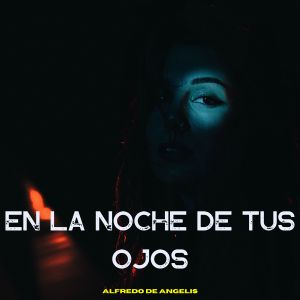 Alfredo De Angelis的專輯En la Noche de Tus Ojos