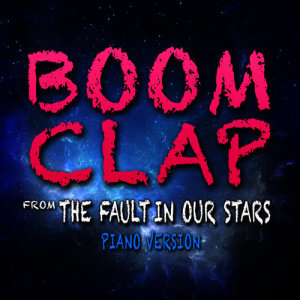 ดาวน์โหลดและฟังเพลง Boom Clap (From "The Fault in Our Stars") [Solo Piano Version] พร้อมเนื้อเพลงจาก Hollywood Movie Theme Orchestra