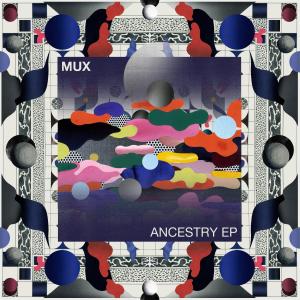 MUX的專輯Ancestry