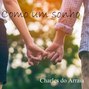 Album Como Um Sonho from Charles do Arraia
