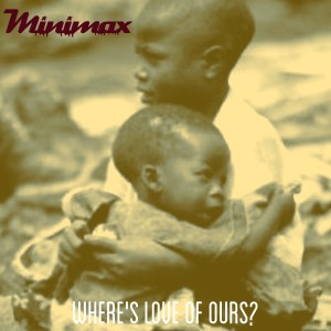 Minimax的專輯Where`s Love of Ours ?
