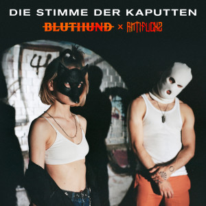 Listen to Die Stimme der Kaputten (Explicit) song with lyrics from Bluthund