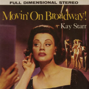 Kay Starr的專輯Movin' On Broadway