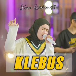 Dengarkan Klebus lagu dari Woro Widowati dengan lirik