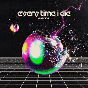 Dengarkan AWOL (Explicit) lagu dari Every Time I Die dengan lirik