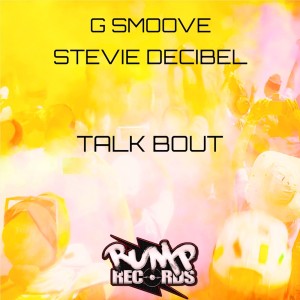 ดาวน์โหลดและฟังเพลง Talk Bout พร้อมเนื้อเพลงจาก G Smoove