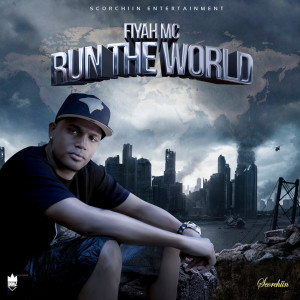 收聽Fiyah MC的Run the World歌詞歌曲