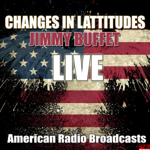 Changes In Lattitudes (Live)