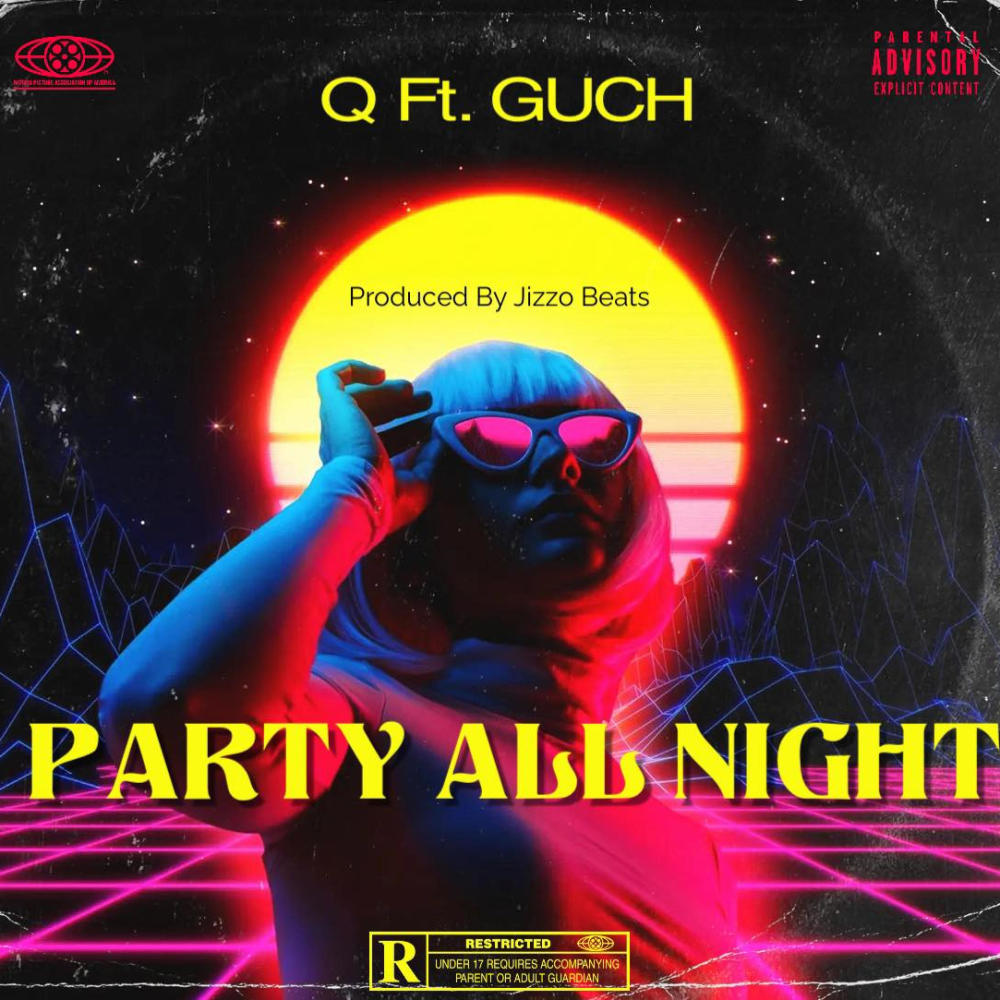 Party All Night-The Q (feat. Gucci) [Explicit]