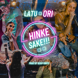 收聽LATU的Hinke Sake (Explicit)歌詞歌曲