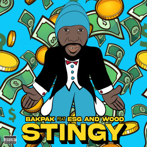 Bak Pak的专辑Stingy (Explicit)