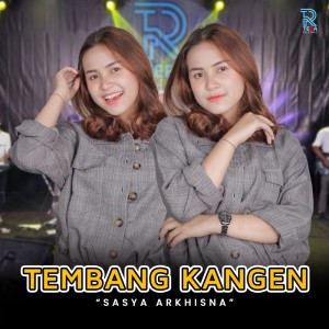 Dengarkan lagu Tembang Kangen nyanyian Sasya Arkhisna dengan lirik