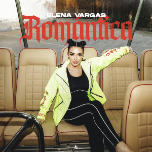 收聽Elena Vargas的Romántica歌詞歌曲