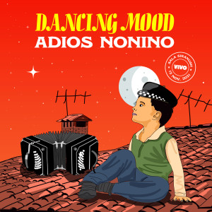 Listen to Adiós Nonino (En Vivo en Sala Siranush) song with lyrics from Dancing Mood