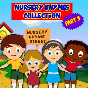 Nursery Rhyme Street的專輯Nursery Rhymes Collection, Pt. 3