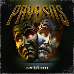 ดาวน์โหลดและฟังเพลง Payasos พร้อมเนื้อเพลงจาก El Metaliko