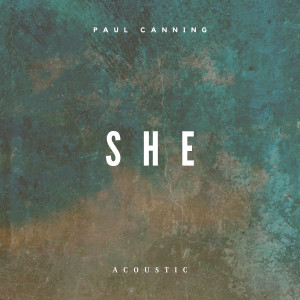 อัลบัม She (Acoustic) ศิลปิน Paul Canning