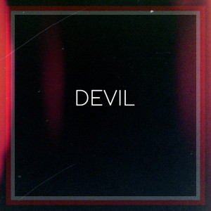ดาวน์โหลดและฟังเพลง DEVIL พร้อมเนื้อเพลงจาก Davey
