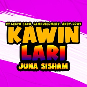 Listen to Kawin Lari song with lyrics from Juna Sisham