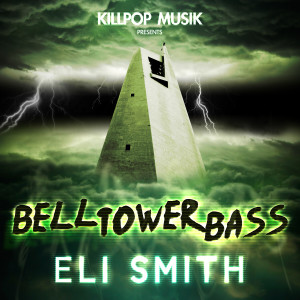 ดาวน์โหลดและฟังเพลง Bell Tower Bass พร้อมเนื้อเพลงจาก Eli Smith