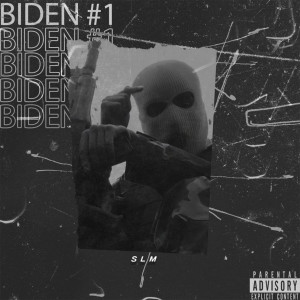 Album Biden #1 (Explicit) from SLM