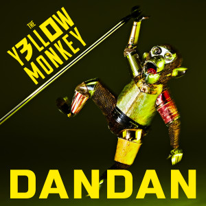收聽The Yellow Monkey的DANDAN歌詞歌曲