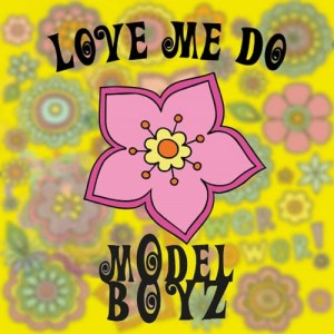ดาวน์โหลดและฟังเพลง Love Me Do พร้อมเนื้อเพลงจาก Model Boyz