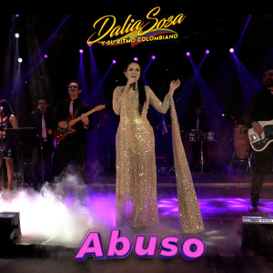 收聽Dalia Sosa y Su Ritmo Colombiano的Abuso歌詞歌曲