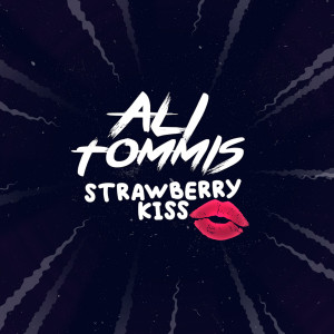 收听Ali Tommis的Strawberry Kiss歌词歌曲