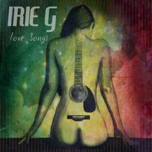 收聽Irie G的Love Songs歌詞歌曲