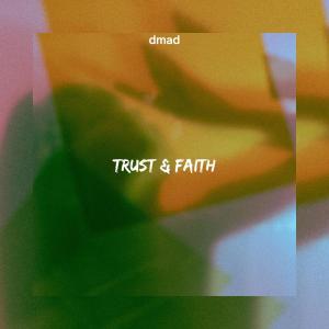 อัลบัม Trust & Faith ศิลปิน Dmad